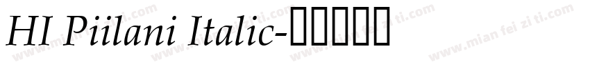 HI Piilani Italic字体转换